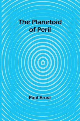The Planetoid of Peril