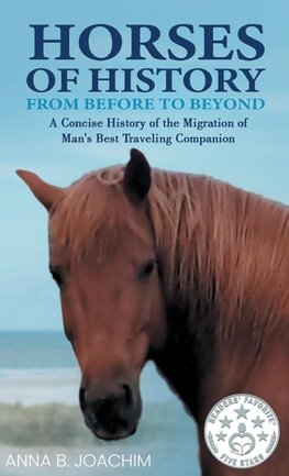 HORSES OF HISTORY FROM BEFORE TO BEYOND