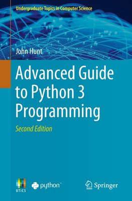 Advanced Guide to Python 3 Programming