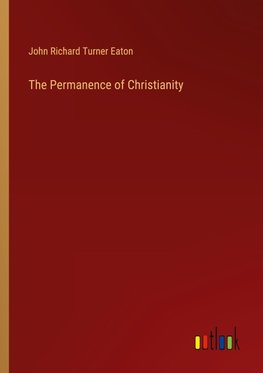 The Permanence of Christianity