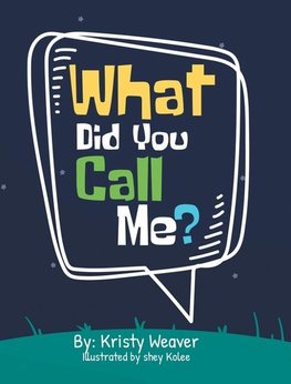 What Did You Call Me?