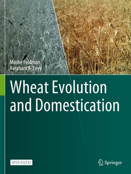 Wheat Evolution and Domestication
