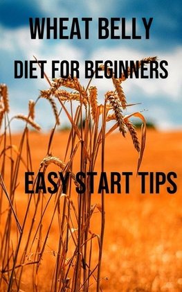 Wheat Belly Diet for Beginners