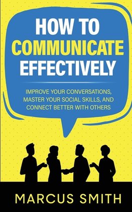 How to Communicate Effectively
