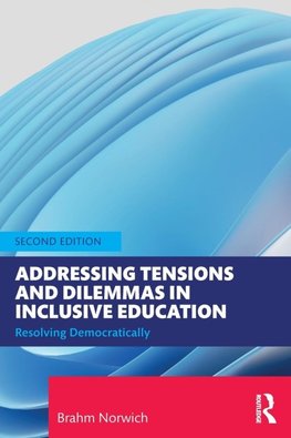 Addressing Tensions and Dilemmas in Inclusive Education