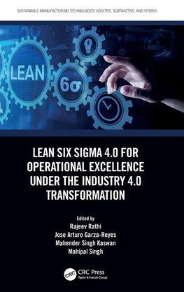 Lean Six Sigma 4.0 for Operational Excellence Under the Industry 4.0 Transformation