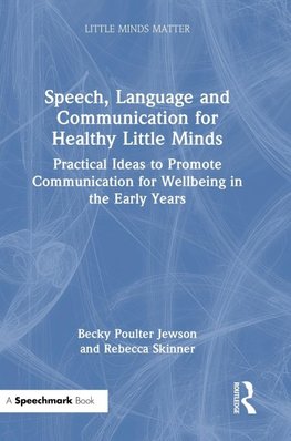 Speech, Language and Communication for Healthy Little Minds