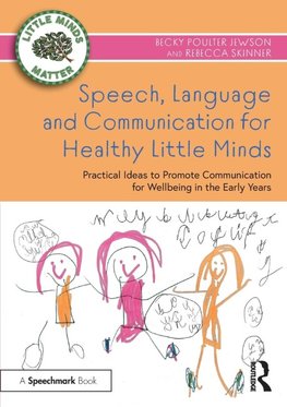 Speech, Language and Communication for Healthy Little Minds