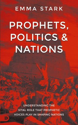 Prophets, Politics, and Nations
