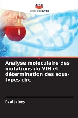 Analyse moléculaire des mutations du VIH et détermination des sous-types circ