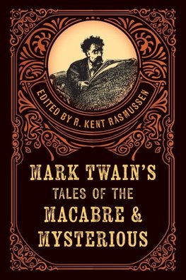 Mark Twain's Tales of the Macabre & Mysterious