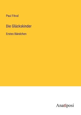 Die Glückskinder
