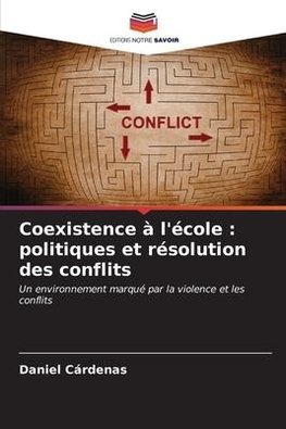 Coexistence à l'école : politiques et résolution des conflits