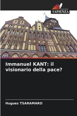 Immanuel KANT: il visionario della pace?