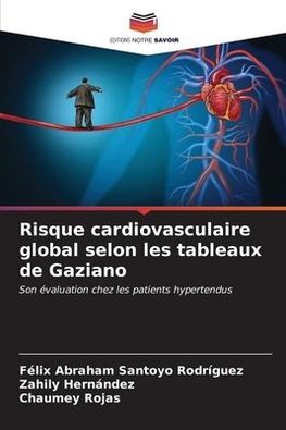 Risque cardiovasculaire global selon les tableaux de Gaziano