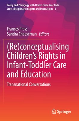(Re)conceptualising Children's Rights in Infant-Toddler Care and Education