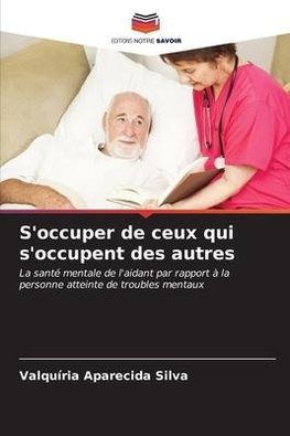 S'occuper de ceux qui s'occupent des autres