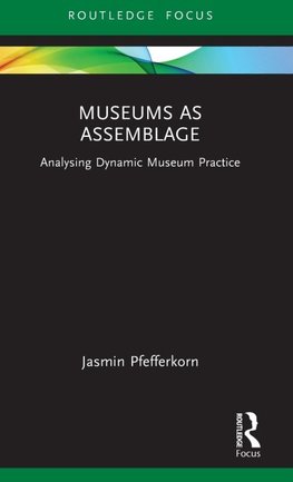 Museums as Assemblage