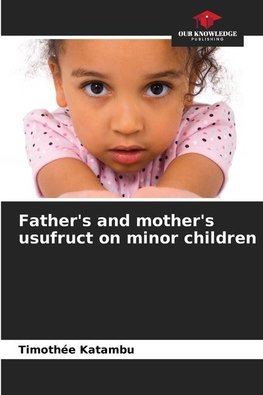 Father's and mother's usufruct on minor children