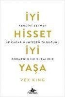 Iyi Hisset, Iyi Yasa