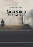 Laziness Does Not Exist