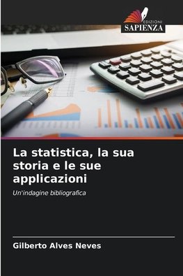 La statistica, la sua storia e le sue applicazioni