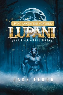 Living Among the Northern Lupani