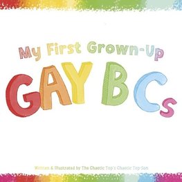 My First Grown-Up Gay B CS