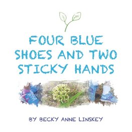 Four Blue Shoes and Two Sticky Hands