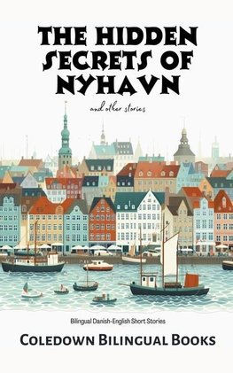 The Hidden Secrets of Nyhavn and Other Stories
