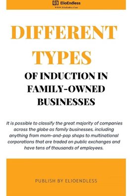 Different Types of Induction in Family-Owned Businesses