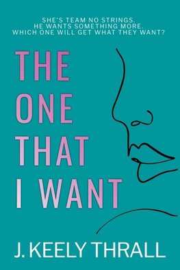 The One That I Want