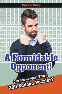 A Formidable Opponent