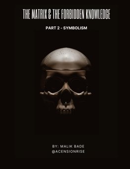 The Matrix & The Forbidden Knowledge (Part 2)