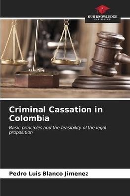 Criminal Cassation in Colombia