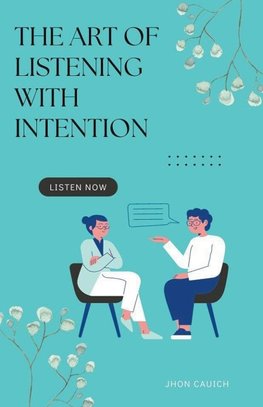 The Art of Listening with Intention