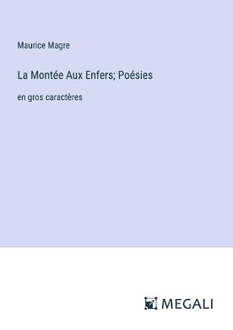 La Montée Aux Enfers; Poésies