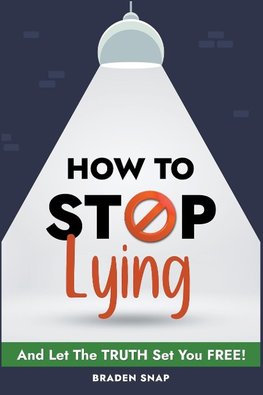 How To Stop Lying