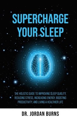 Supercharge Your Sleep