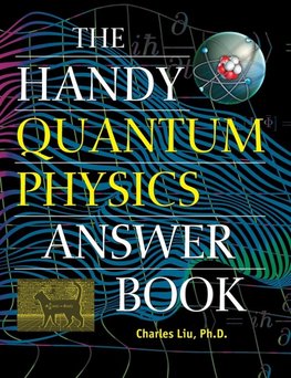 The Handy Quantum Physics Answer Book