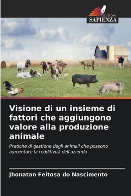 Visione di un insieme di fattori che aggiungono valore alla produzione animale
