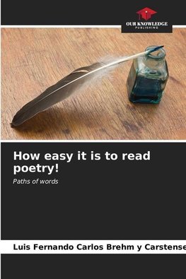 How easy it is to read poetry!