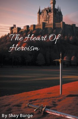 Heart Of Heroism