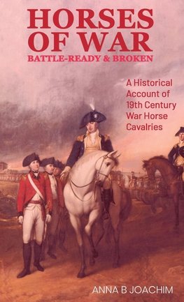 HORSES OF WAR BATTLE-READY & BROKEN