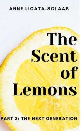 The Scent of Lemons, Part Three