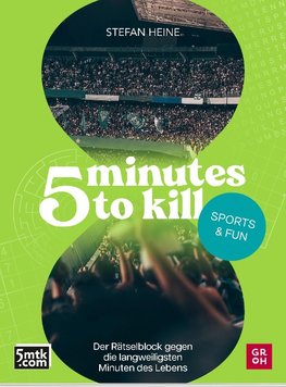 5 minutes to kill - Sports & Fun