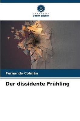 Der dissidente Frühling