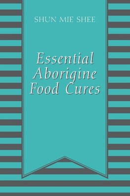 Essential Aborigine Food Cures