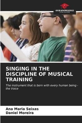 SINGING IN THE DISCIPLINE OF MUSICAL TRAINING