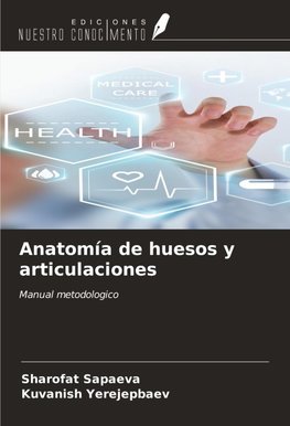 Anatomía de huesos y articulaciones
